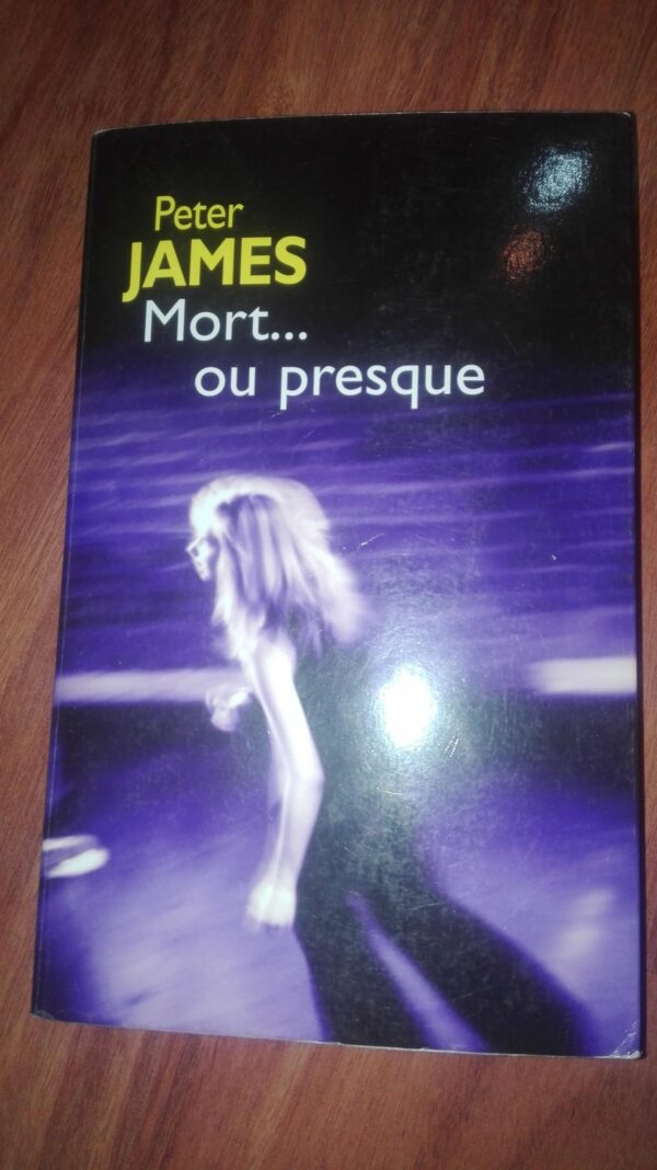 Peter James - Mort - ou Presque