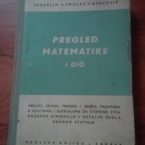 Pregled matematike I deo