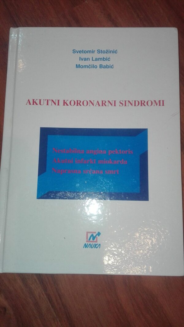 89266713_5e1cbf5c83ae08-75414721IMG_20200113_19.jpg Akutni Koronarni Sindromi - tvrd povez