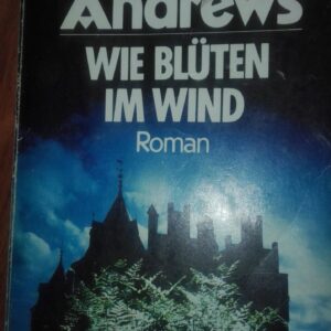 Wie Bluten Im Wind roman - V. C. Andrews