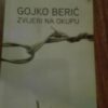 Zvijeri na Okupu - Gojko Beric