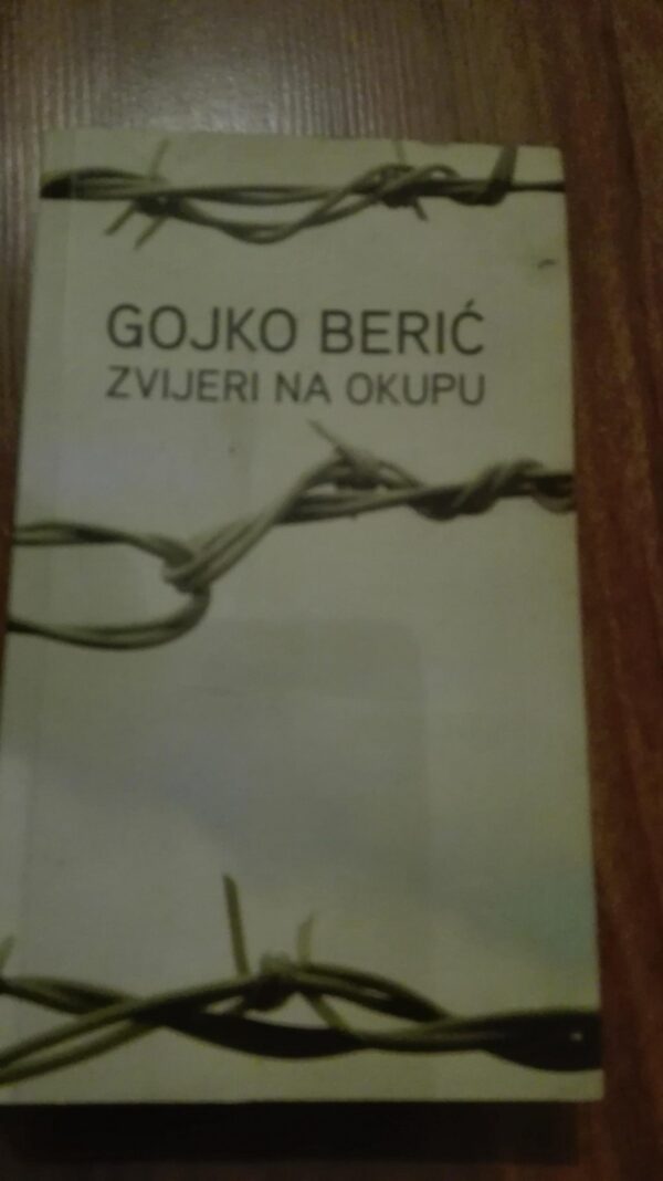 Zvijeri na Okupu - Gojko Beric