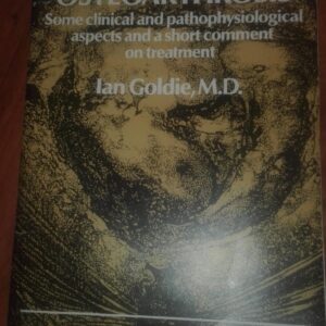 Osteoarthrosis - Ian Goldie MD