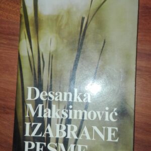 Desanka Maksimovic - Izabrane Pesme