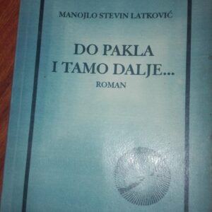 Do Pakla i tamo Dalje - Manojlo Stevin Latkovic