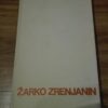 Zarko Zrenjanin kazivanja poema secanja saboraca