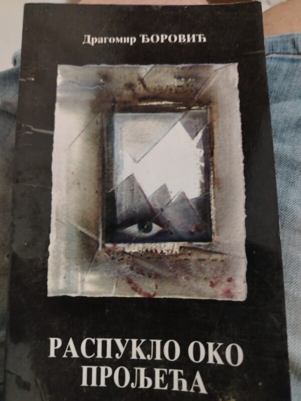 raspuklo oko proleca -Dragomir djorovic